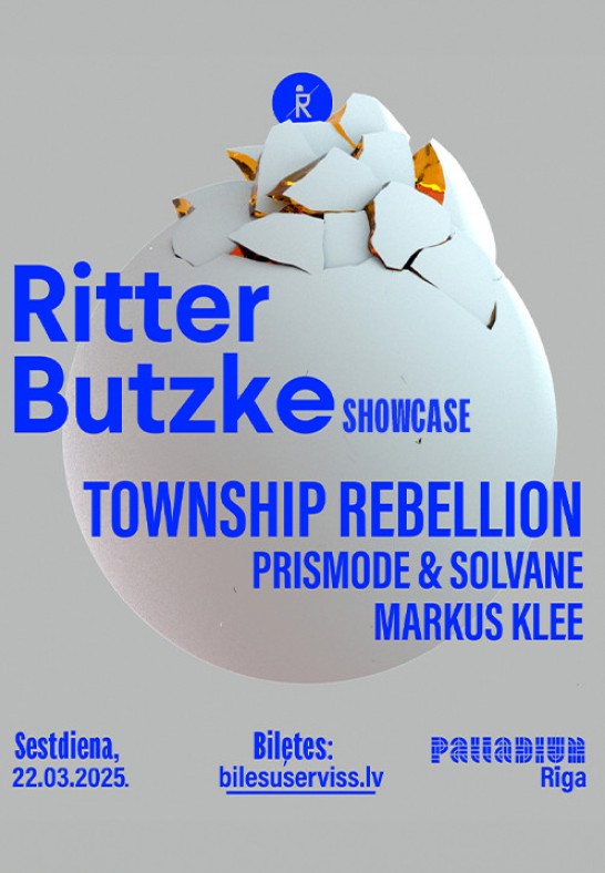 Ritter Butzke (Berlin) Showcase: Township Rebellion u.c. - Palladium Club Night