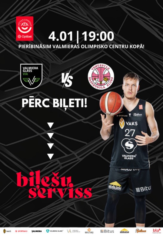 VALMIERA GLASS VIA - BK Ventspils. Optibet Latvijas - Igaunijas basketbola līgas mājas spēle